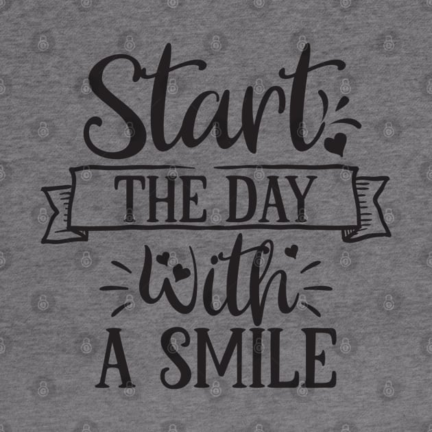 Start The Day With A Smile by Creative Town